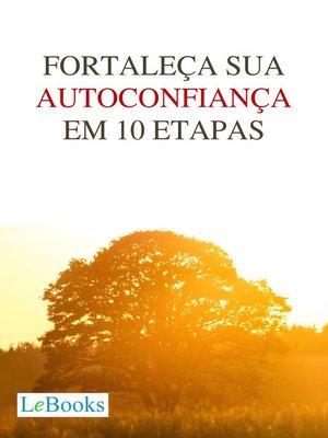 cover image of Fortaleça sua autoconfiança em 10 etapas